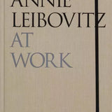 Annie Leibovitz At Work Annie Leibovitz