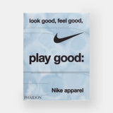 Look Good, Feel Good, Play Good: Nike Apparel Maisie Skidmore